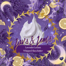 Load image into Gallery viewer, Lav's &amp; Lem's Whipped Shea Butter
